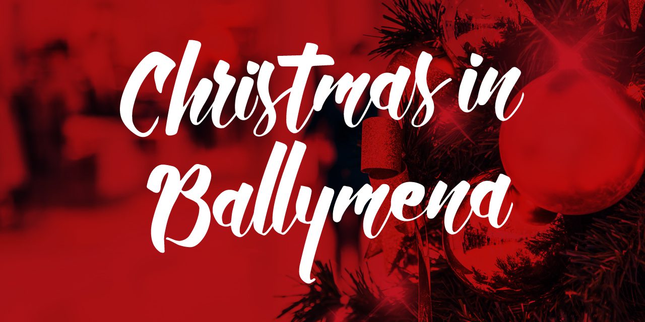 Christmas in Ballymena – Our Christmas Wish