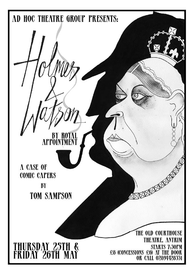 Ad Hoc Theatre Group Ballymena - Holmes and Watson (By Royal Appointment)