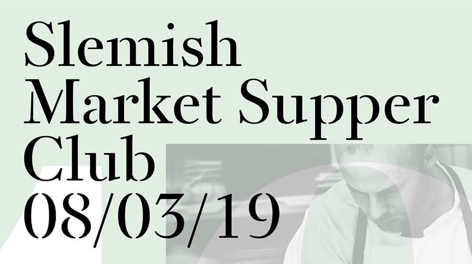 Slemish Market Supper Club dining experience